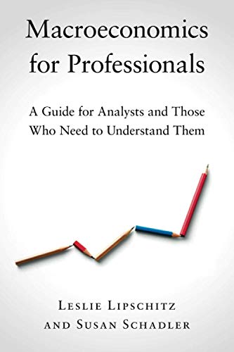 Macroeconomics for Professionals A Guide for Analysts and Those Who Need to Und [Paperback]