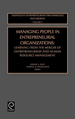 Managing People in Entrepreneurial Organizations  Learning from the Merger of E [Hardcover]