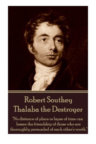 Robert Southey - Thalaba The Destroyer  no Distance Of Place Or Lapse Of Time C [Paperback]
