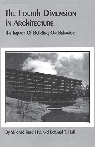 The Fourth Dimension In Architecture The Impact Of Building On Behavior Eero S [Paperback]