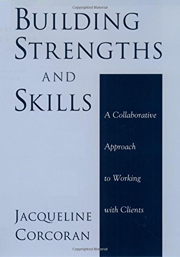 Building Strengths and Skills A Collaborative Approach to Working with Clients [Hardcover]