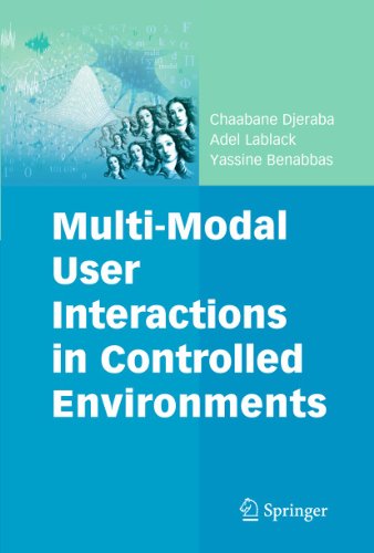 Multi-Modal User Interactions in Controlled Environments [Paperback]