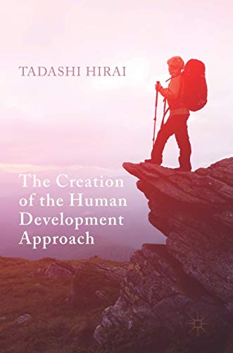 The Creation of the Human Development Approach [Hardcover]
