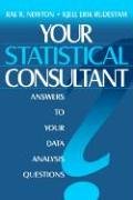 Your Statistical Consultant Answers To Your Data Analysis Questions [Hardcover]