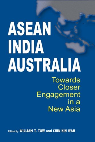 Asean-India-Australia Towards Closer Engagement In A New Asia [Hardcover]
