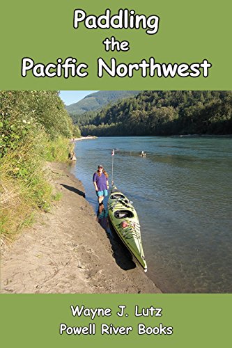 Paddling The Pacific Northwest [Paperback]