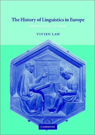 The History of Linguistics in Europe From Plato to 1600 [Paperback]