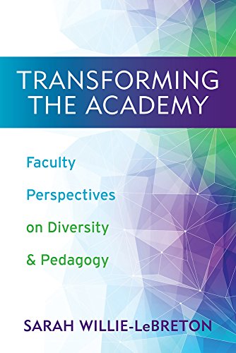 Transforming The Academy Faculty Perspectives On Diversity And Pedagogy [Paperback]