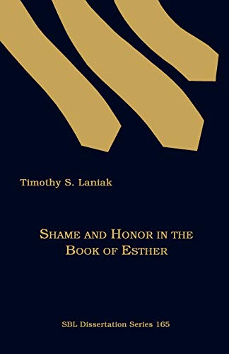 Shame And Honor In The Book Of Esther [Paperback]