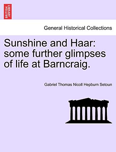 Sunshine and Haar  Some further glimpses of life at Barncraig [Paperback]