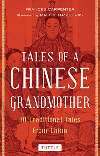 Tales of a Chinese Grandmother 30 Traditional Tales from China [Paperback]