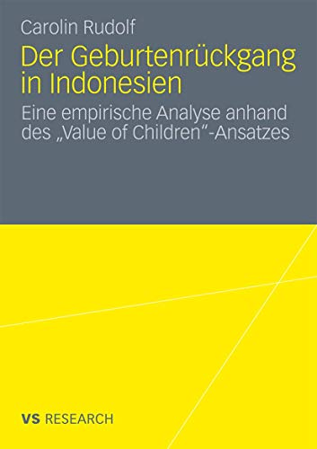 Der Geburtenrckgang in Indonesien Eine empirische Analyse anhand des Value of [Paperback]