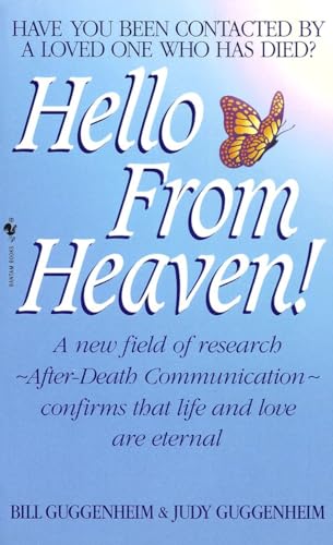 Hello from Heaven: A New Field of Research-After-Death Communication Confirms Th [Paperback]