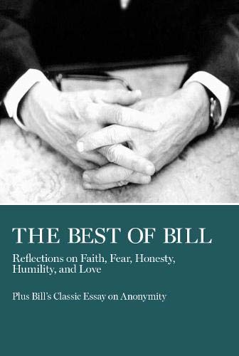 The Best of Bill Reflections on Faith, Fear, Honesty, Humility, and Love [Paperback]