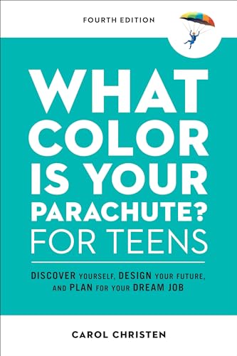 What Color Is Your Parachute for Teens, Fourth Edition Discover Yourself, Desi [Paperback]