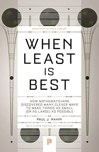 When Least Is Best How Mathematicians Discovered Many Clever Ways to Make Thing [Paperback]