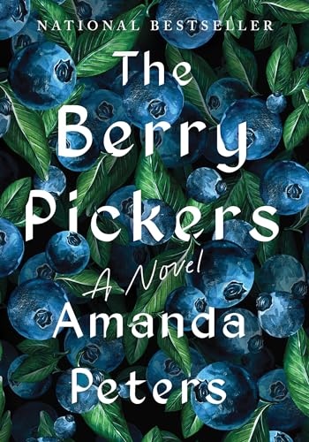 The Berry Pickers A Novel [Hardcover]