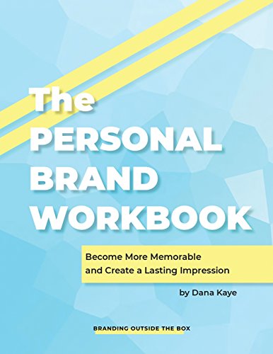 Personal Brand Workbook  Become More Memorable and Create a Lasting Impression [Paperback]