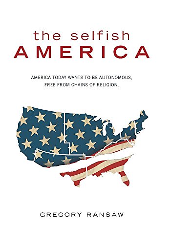 The Selfish America [Hardcover]