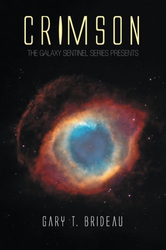 Crimson  The Galaxy Sentinel Series Presents [Paperback]