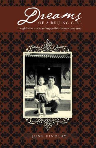 Dreams Of A Beijing Girl The Girl Who Made An Impossible Dream Come True [Paperback]