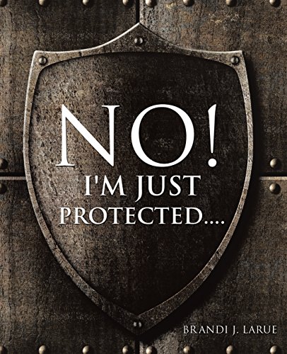 No I'm Just Protected.... [Paperback]