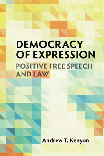 Democracy of Expression Positive Free Speech and Law [Paperback]