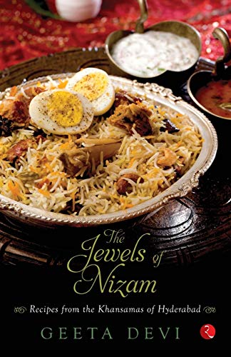 The Jewels Of The Nizam Recipes From The Khansamas Of Hyderabad [Paperback]