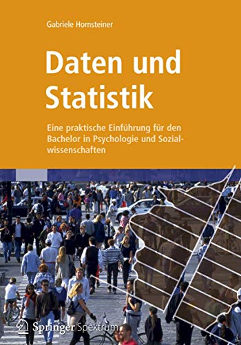 Daten und Statistik Eine praktische Einfhrung fr den Bachelor in Psychologie  [Paperback]