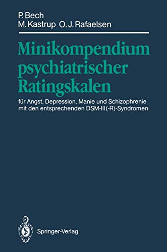 Minikompendium psychiatrischer Ratingskalen fr Angst, Depression, Manie und Sc [Paperback]