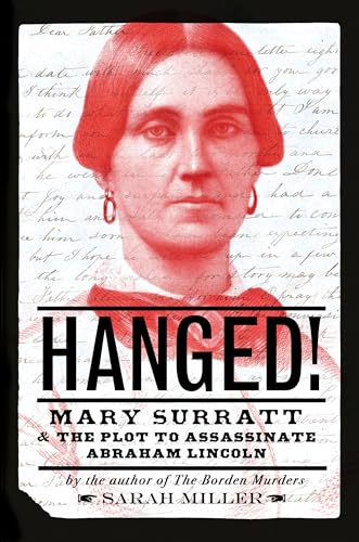 Hanged Mary Surratt and the Plot to Assassinate Abraham Lincoln [Hardcover]