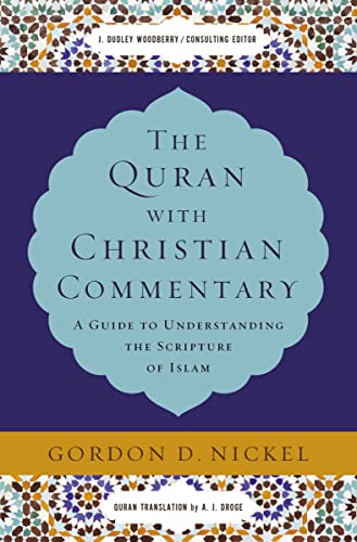 The Quran with Christian Commentary A Guide to Understanding the Scripture of I [Hardcover]