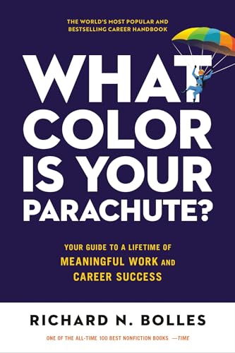 What Color Is Your Parachute Your Guide to a Lifetime of Meaningful Work and C [Paperback]