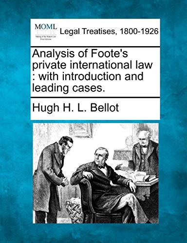 Analysis of Foote's private international law  with introduction and leading Ca [Paperback]