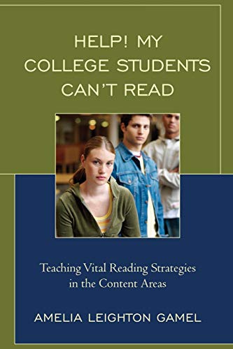 Help My College Students Cant Read Teaching Vital Reading Strategies in the C [Paperback]