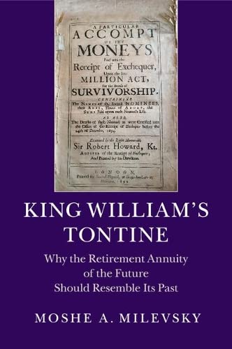 King William's Tontine Why the Retirement Annuity of the Future Should Resemble [Paperback]