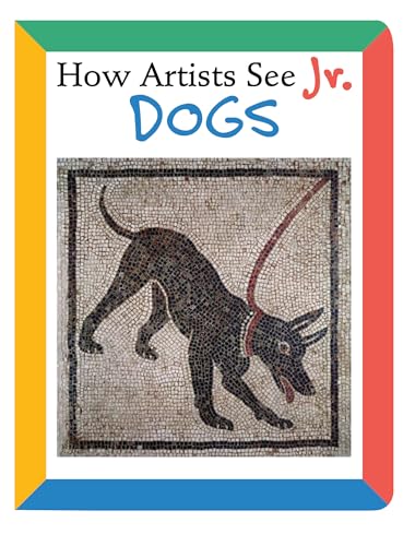 How Artists See Jr. Dogs [Board book]