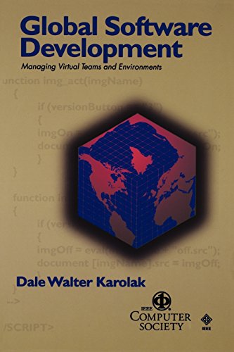 Global Software Development Managing Virtual Teams and Environments [Paperback]