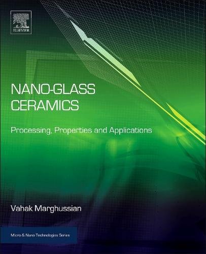 Nano-Glass Ceramics Processing, Properties and Applications [Hardcover]