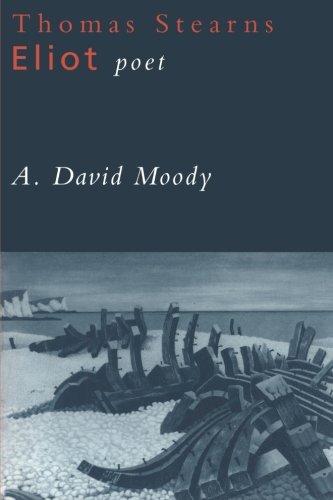 Thomas Stearns Eliot Poet [Paperback]