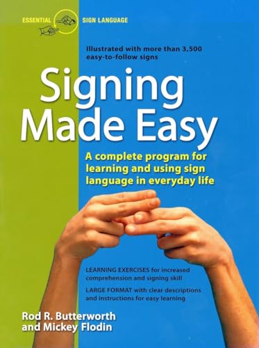 Signing Made Easy A Complete Program for Learning and Using Sign Language in Ev [Paperback]