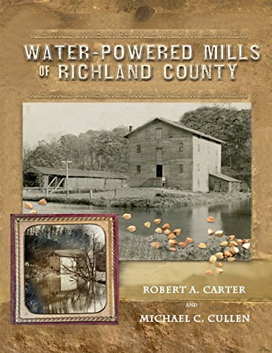 Water-Powered Mills Of Richland County [Paperback]