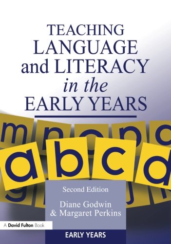 Teaching Language and Literacy in the Early Years, Second Edition [Paperback]