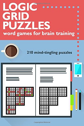 Logic Grid Puzzles Word Games For Brain Training [Paperback]