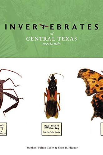 Invertebrates of Central Texas Wetlands [Hardcover]