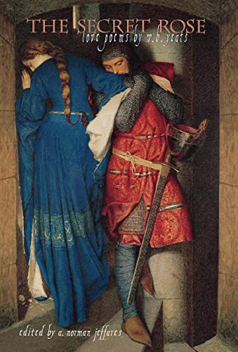 The Secret Rose Love Poems by W.B. Yeats [Hardcover]