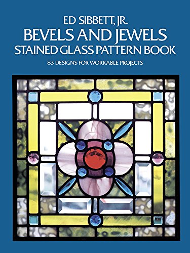 Bevels and Jewels Stained Glass Pattern Book 83 Designs for Workable Projects [Paperback]