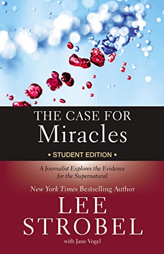 The Case for Miracles Student Edition A Journalist Explores the Evidence for th [Paperback]