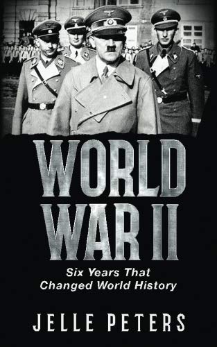 World War Ii Six Years That Changed World History (nazi Germany, Adolf Hitler,  [Paperback]