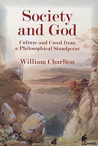 Society and God Culture and Creed from a Philosophical Standpoint [Hardcover]